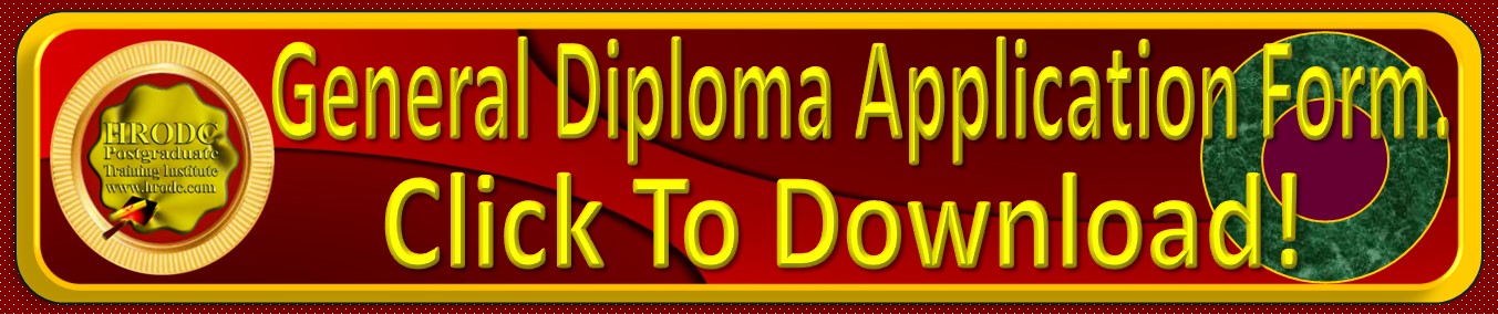 This graphics is a Link to The Application Form for General Diploma offered by HRODC Postgraduate Training Institute, as Access to Diploma  Postgraduate, Postgraduate Certificate, and Postgraduate Diploma. 