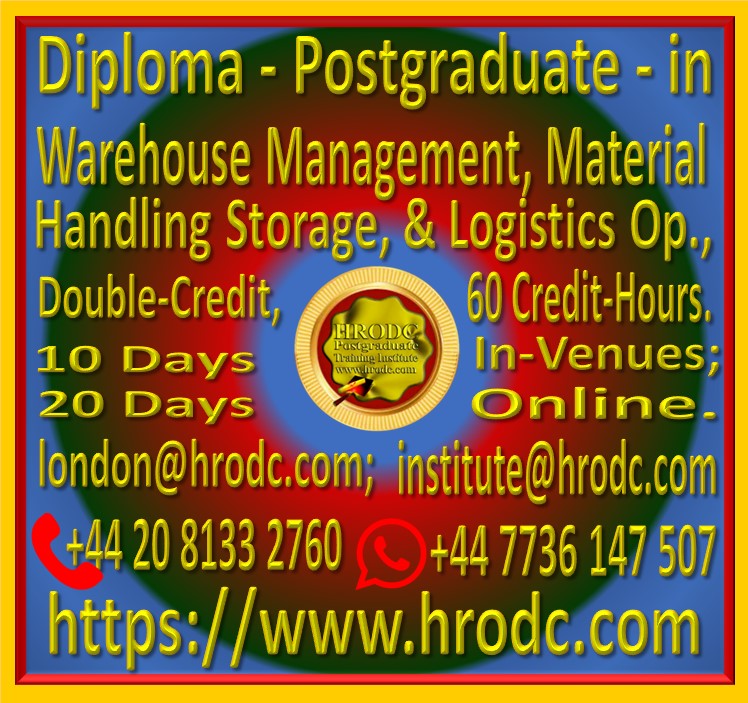Graphics introducing Graphics introducing Diploma - Postgraduate - in Warehouse Management, Material Handling, Storage, and Logistics Operation, Double-Credit, 60 Credit-Hours, from HRODC Postgraduate Training Institute. It is hyperlinked to the respective brochure for viewing and, or download.