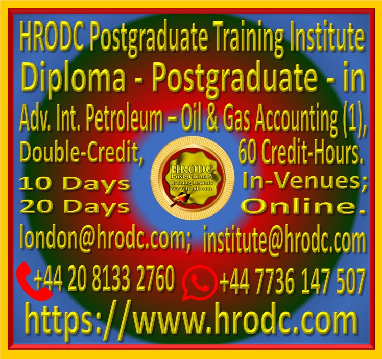 Graphics introducing “Diploma- Postgraduate – in Int. Petroleum – Oil & Gas - Accounting (1)”, from HRODC Postgraduate Training Institute.