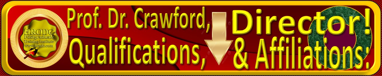 Web Page Information Pointer Graphics, below which are some of the Qualifications and Affiliations of Professor Doctor R. B. Crawford, Director of HRODC Postgraduate Training Institute, A Postgraduate-Only Institution (https://www.hrodc.com). 