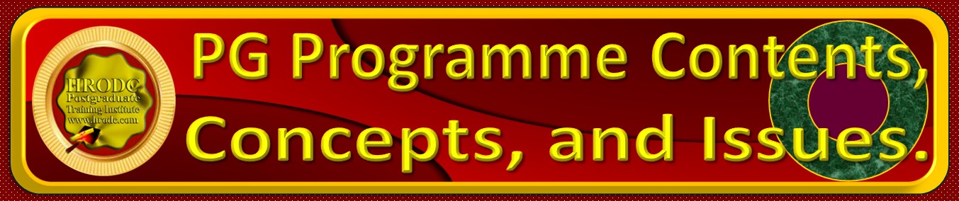 Website Graphics Label for Postgraduate Programme Contents, Concepts, and Issues, from HRODC Postgraduate Training Institute, A Postgraduate-Only Institution (https://www.hrodc.com). Below the graphics is separate label, indicating that  there will be an outline of the Contents, Concepts, and Issues, rather than the details.  