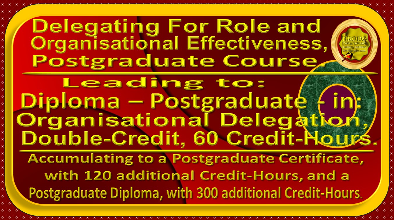 Course Name Label for Delegating For Role and Organisational Effectiveness, Postgraduate Course, offered by HRODC Postgraduate Training Institute (https://www.hrodc.com/).