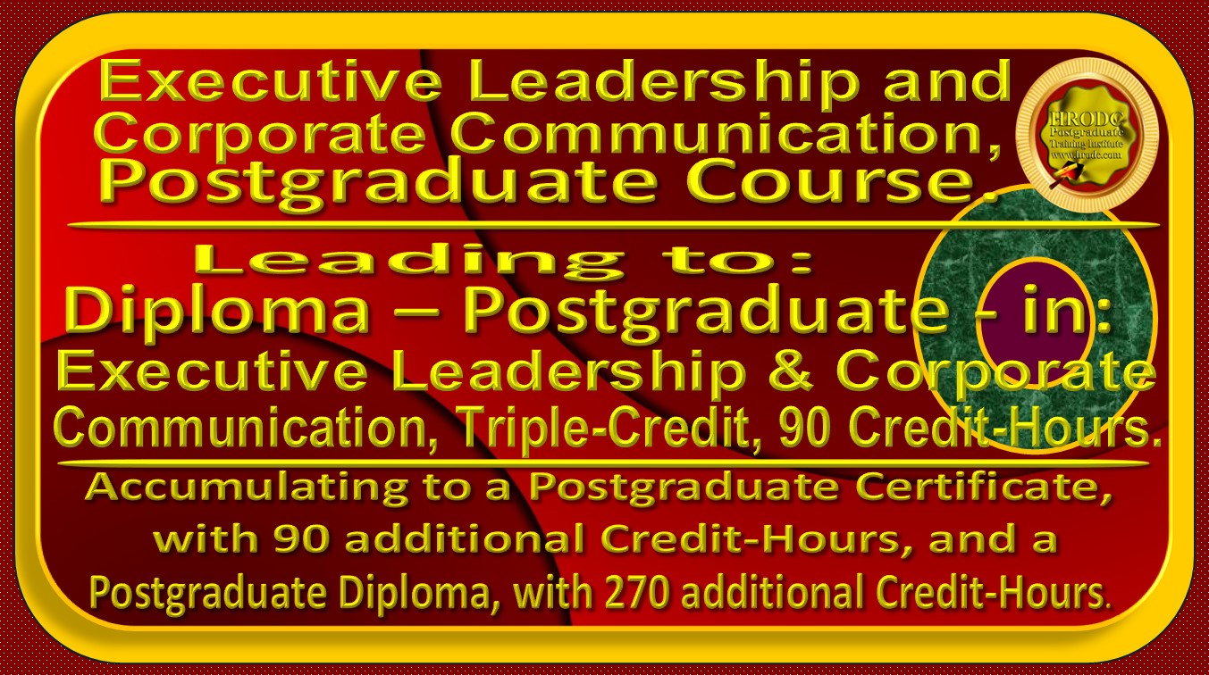 This Website Graphics is a Course Name and Award Name Indicator, incorporating the Name of the Postgraduate Course, The Award, with the Credit-Value and Credit-Hours. It also informs us of the number of additional Credits that are required for accumulation to a Postgraduate Certificate, and Postgraduate Diploma, respectively, when taken at HRODC Postgraduate Training Institute, A Postgraduate-Only Institution (https://www.hrodc.com). 
