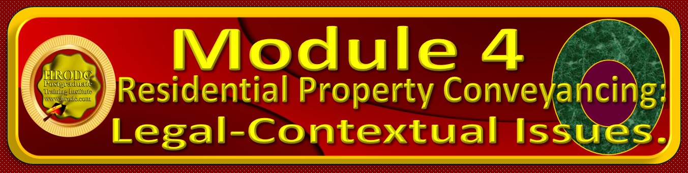 Label for Module 4 of  Property Law: Conveyancing For Vendor and Purchaser, Postgraduate Programme, by HRODC Postgraduate Training Institute (https://www.hrodc.com/).