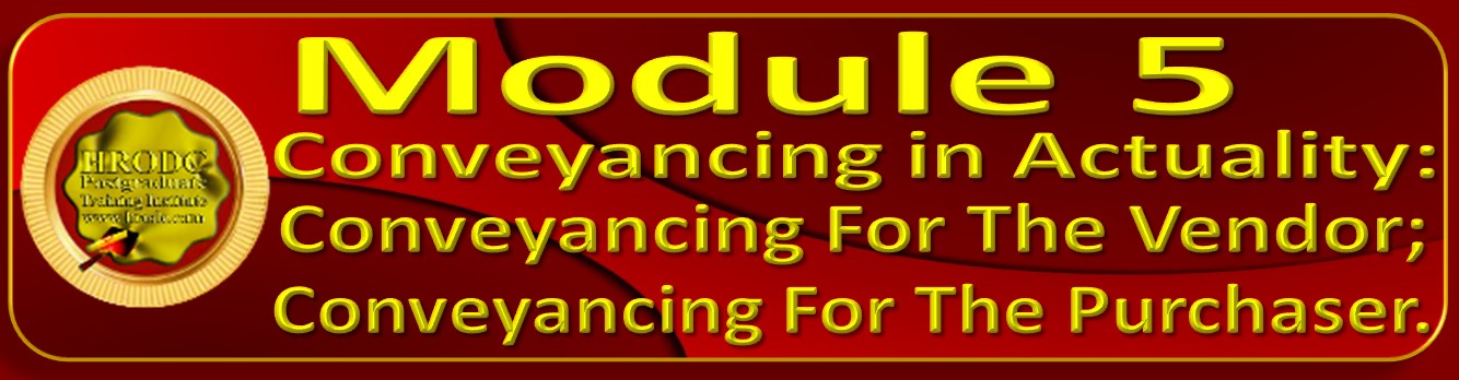 Graphics Header For Module 5 Label, For Postgraduate Certificate in Property Law: Conveyancing For Vendor and Purchaser.